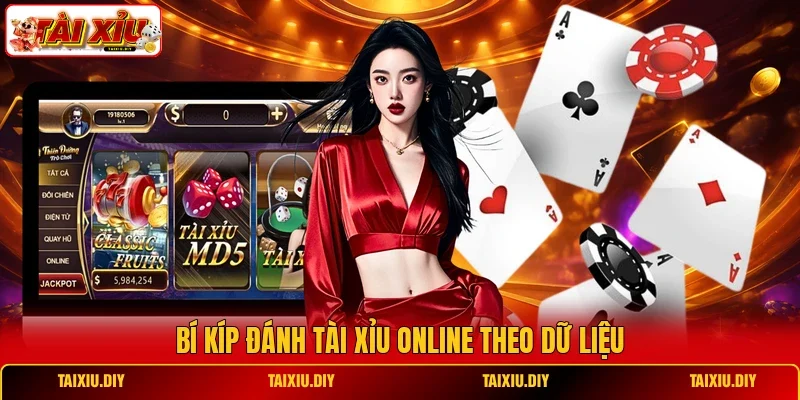 Bí kíp đánh Tài Xỉu online theo dữ liệu