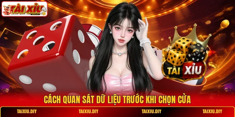Cách quan sát dữ liệu trước khi chọn cửa