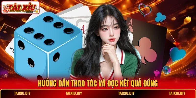 Hướng dẫn thao tác và đọc kết quả đúng