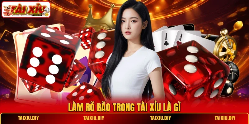 Làm rõ bão trong Tài Xỉu là gì