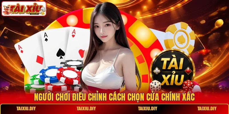 Người chơi điều chỉnh cách chọn cửa chính xác