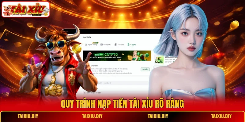 Quy trình nạp tiền Tài Xỉu rõ ràng
