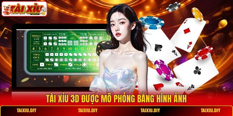Tài Xỉu 3D được mô phỏng bằng hình ảnh
