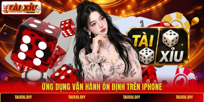 Ứng dụng vận hành ổn định trên iPhone